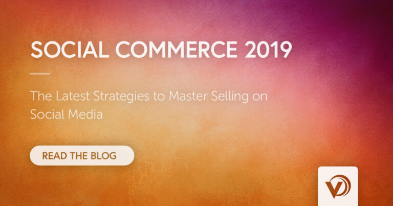 Social Commerce: Social Commerce 2019: The Latest on Mastering Social Selling