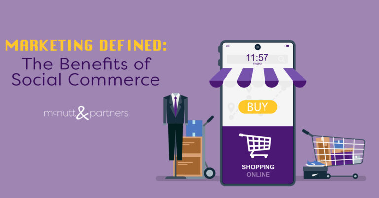 Social Commerce: Marketing Defined: The Benefits of Social Commerce
